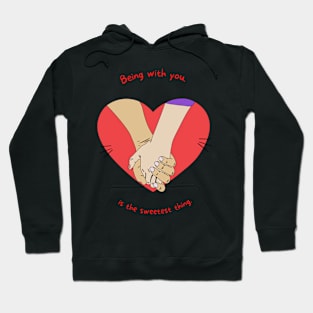 being with you is the sweetest thing Hoodie